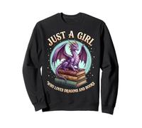 Just A Girl Who Loves Dragons and Books - Fantasy Graphic Sweatshirt