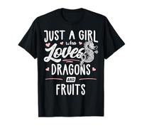 Just A Girl Who Loves Dragons and Fruits Cadeau pour Femme T-Shirt
