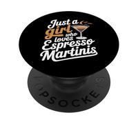 Just A Girl Who Loves Espresso Martinis PopSockets PopGrip Adhésif