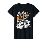 Just A Girl Who Loves Espresso Martinis T-Shirt
