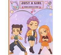 Just A Girl Who Loves K-Pop, Anime Notebook: Aesthetic Korean Pop Music Lover Composition Book for School, and Teens