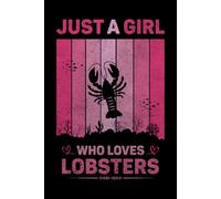 Just A Girl Who Loves Lobsters Vintage Notebook For Women And Kids: Lobsters Composition Notebook Journal With Matte Effect Cover .... Wide Ruled Lined Paper 6x9 inches, 120 Pages.
