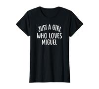 Just A Girl Who Loves Miguel T-Shirt Cute Miguel T-Shirt