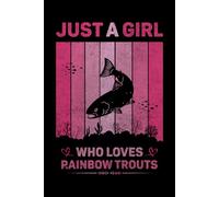 Just A Girl Who Loves Rainbow Trouts Vintage Notebook For Women And Kids: Rainbow Trouts Composition Notebook Journal With Matte Effect Cover .... Wide Ruled Lined Paper 6x9 inches, 120 Pages.