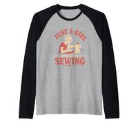 Just A Girl Who Loves Sewing Lover Design Funny Sewing Lover Manche Raglan