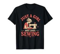 Just A Girl Who Loves Sewing Lover Design Funny Sewing Lover T-Shirt