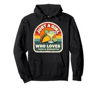 Just A Girl Who Loves Tacos And Margaritas Mexican Women Fun Sweat à Capuche