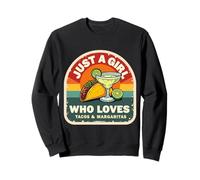 Just A Girl Who Loves Tacos and Margaritas Mexican Women Fun Sweatshirt