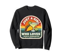 Just A Girl Who Loves Tacos And Margaritas Mexican Women Fun Sweatshirt