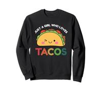 Just A Girl Who Loves Tacos Mexican Food Lover Men Women Sweatshirt