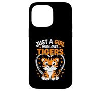 Just A Girl Who Loves Tigers Motif Tigre Mignon Coque pour iPhone 14 Pro Max