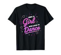 Just A Girl Who Loves to Dance for Dance Dance Women T-Shirt