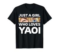Just A Girl Who Loves Yaoi Manga Anime Girl Eyes Otaku Weeb T-Shirt