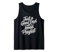 Just A Good Dad with A Hood Playlist Débardeur