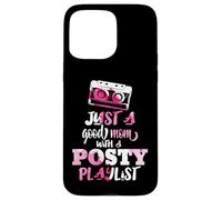 Just a Good Mom with a Posty Play List Funny Saying Mother Coque pour iPhone 15 Pro Max