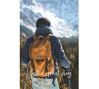 Just A Great Day: Motivational Notebook, Positive, Great Day, Journal, Diary, Life, Daily, Planner, Project (110 Pages, Ruled, 6 X 9) (Simple Motivational)