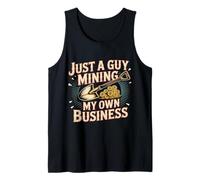 Just A Guy Mining My Own Business Cryptocurrency Joke - Débardeur