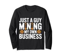 Just A Guy Mining My Own Business Cryptocurrency Joke - Manche Longue
