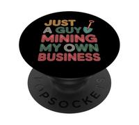 Just A Guy Mining My Own Business Cryptocurrency Joke |- PopSockets PopGrip Adhésif