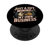 Just A Guy Mining My Own Business Cryptocurrency Joke - PopSockets PopGrip Adhésif