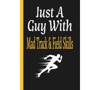 Just A Guy With Mad Track & Field Skills: Male Runner Practice Journal