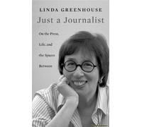 Just A Journalist: On The Press, Life, And The Spaces Between