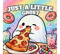 Just A Little Ghost: A Bold and Easy Coloring Book for Adults and Teens | Featuring Cozy Life, Yummy Snacks and Cute Cat Buddies for Anxiety Relief