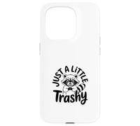 Just a Little Trashy Funny Trash Panda Raccoon Meme Coque pour iPhone 15 Pro