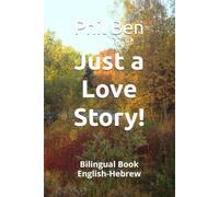 Just a Love Story!: Bilingual Book English-Hebrew