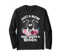 Just A Mom Who Raised A Welder Funny Welders Welding Manche Longue