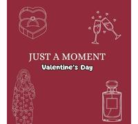 Just a moment - Valentine’s Day Coloring Book: Minimal Coloring Book for Relaxation & Me Time