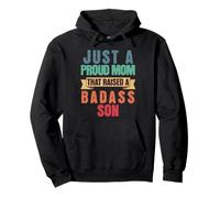 Just A Proud Mom That Raised A Badass Son Mothers Day Funny Sweat à Capuche