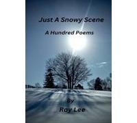Just A Snowy Scene One Hundred Poems