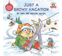 Just a Snowy Vacation by Mercer Mayer Mercer Mayer (Auteur)