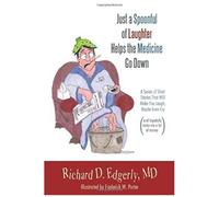 Just A Spoonful Of Laughter Helps The Medicine Go Down
