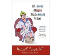 Just A Spoonful Of Laughter Helps The Medicine Go Down