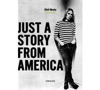 Just a story from America - Mémoires Elliot MURPHY (Auteur), Laurent Chalumeau (Préface)