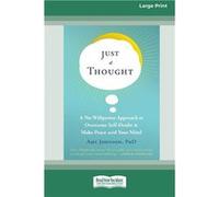 Just a Thought A NoWillpower Approach to Overcome SelfDoubt and Make Peace with Your Mind Large Print 16 Pt Edition - Amy Johnson - ReadHowYouWant.com Pty Amy JohnsonAmy Johnson (Auteur)