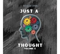 Just A Thought Volume 10