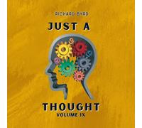 Just A Thought Volume 9