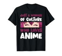 Just A Woman of Culture Who Loves Anime Kawaii Anime Eyes T-Shirt