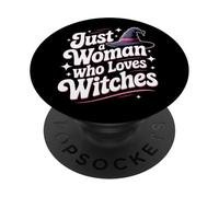 Just A Woman Who Loves Witches - Funny Witch Halloween PopSockets PopGrip Adhésif