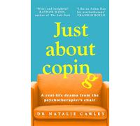 Just About Coping: A Real-Life Drama from the Psychotherapist's Chair