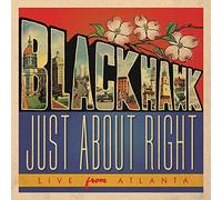 Blackhawk - Just About Right: Live from Atlanta