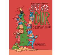Just Add Color - The Christmas Edition: A Hand-Drawn Coloring Book for Jolly Good Times & Imaginative Fun