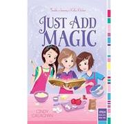 Just Add Magic Callaghan, Cindy (Auteur)