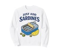 Just Add Sardines Boîte Humoristique Humoristique en Forme de Poisson Sweatshirt