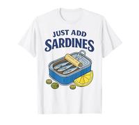 Just Add Sardines Boîte Humoristique Humoristique en Forme de Poisson T-Shirt