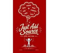 Just Add Source: Kids Edition