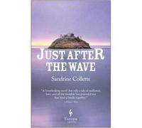 Just After the Wave by Sandrine Collette Sandrine Collette (Auteur)